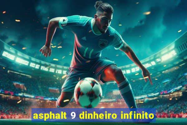 asphalt 9 dinheiro infinito